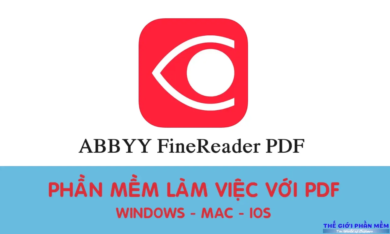 ABBYY FineReader PDF – Phần mềm làm việc với PDF tốt nhất