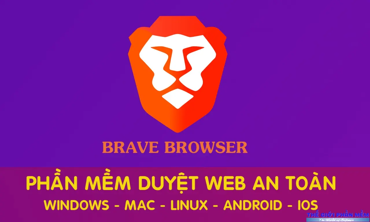 Brave Browser – Trình duyệt an toàn nhất hiện nay