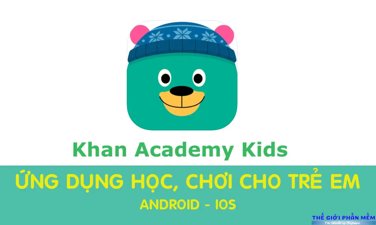 Khan Academy Kids: Learning! – Ứng dụng dạy học cho trẻ em miễn phí