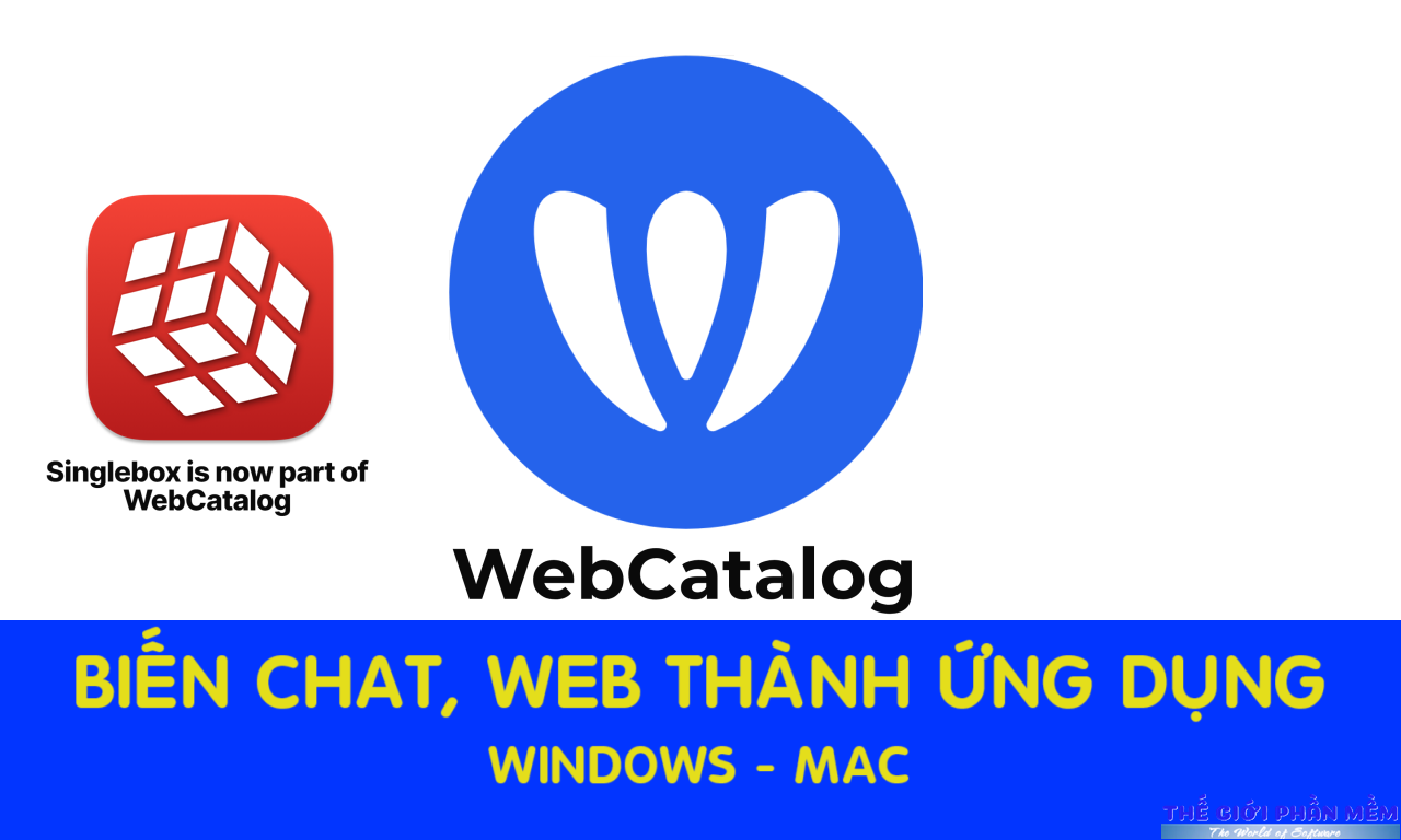 Singlebox – Phần mềm Chat All in one (nay là Webcatalog)