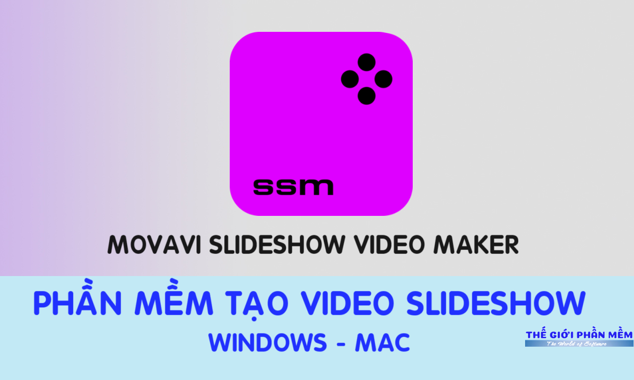 Movavi Slideshow Video Maker – Tạo video từ nhiều hình ảnh