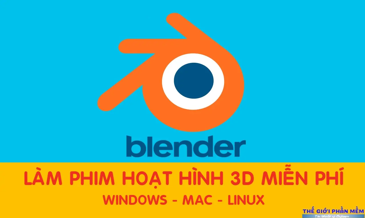 Blender – Phần mềm tạo phim hoạt hình 3D miễn phí